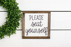 Please Seat Yourself, square sign
